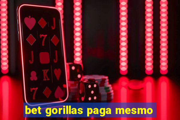 bet gorillas paga mesmo