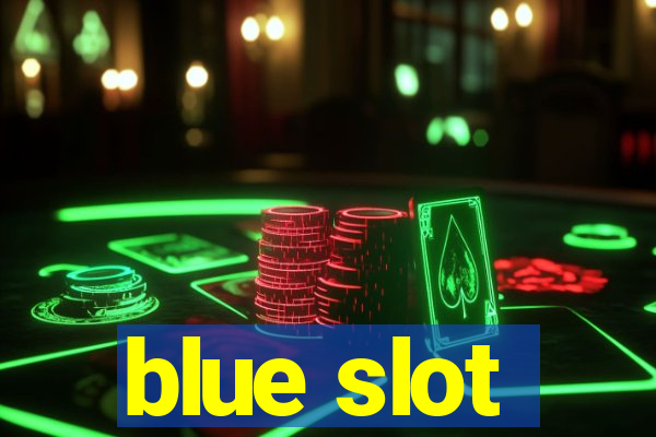 blue slot