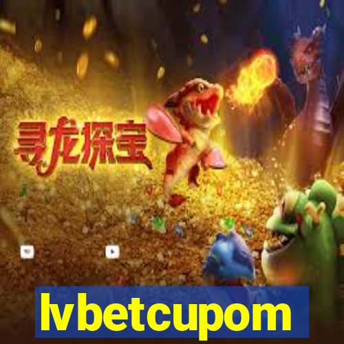 lvbetcupom