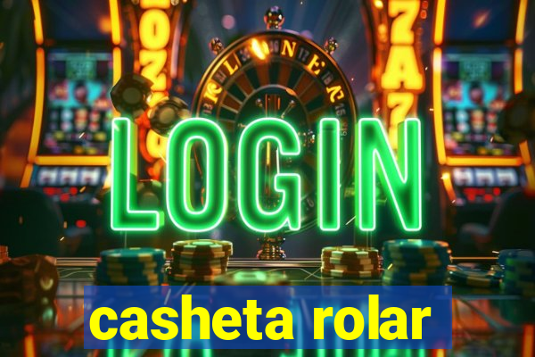 casheta rolar