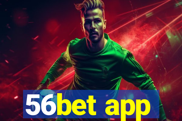 56bet app