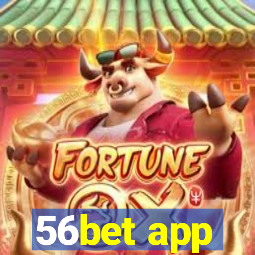 56bet app