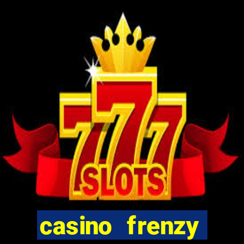 casino frenzy online games gcash