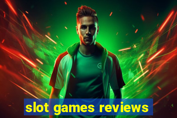 slot games reviews