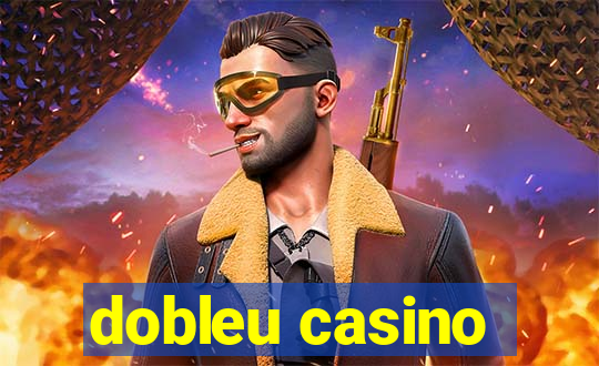 dobleu casino