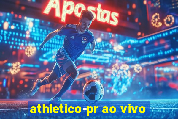 athletico-pr ao vivo