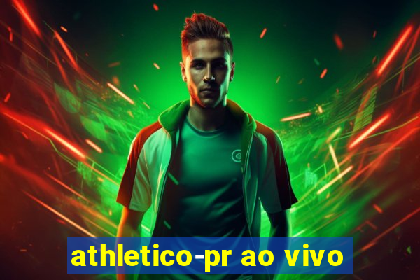 athletico-pr ao vivo