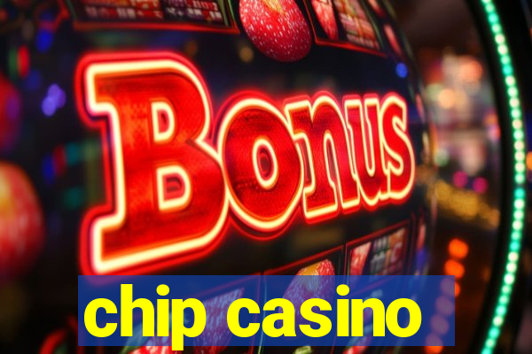 chip casino