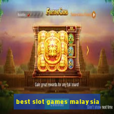 best slot games malaysia