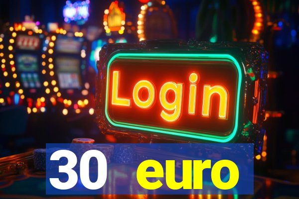 30 euro startguthaben casino