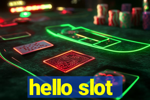 hello slot