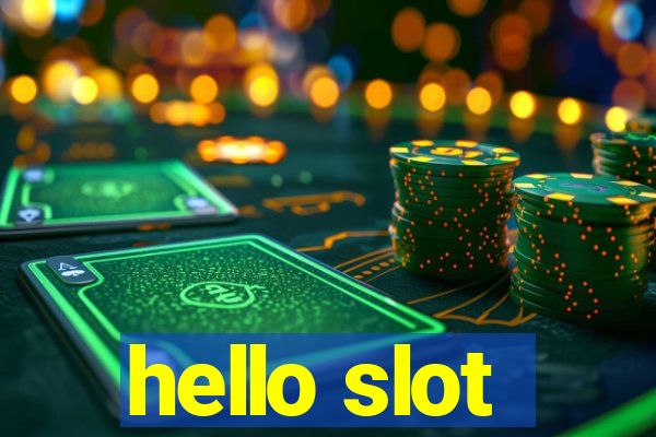 hello slot