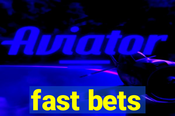 fast bets