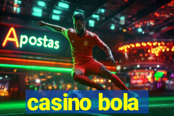 casino bola