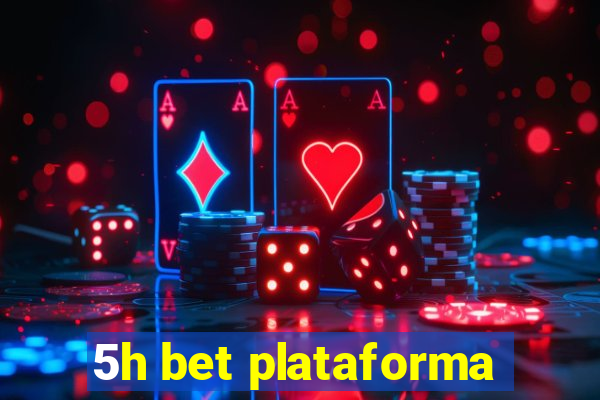 5h bet plataforma