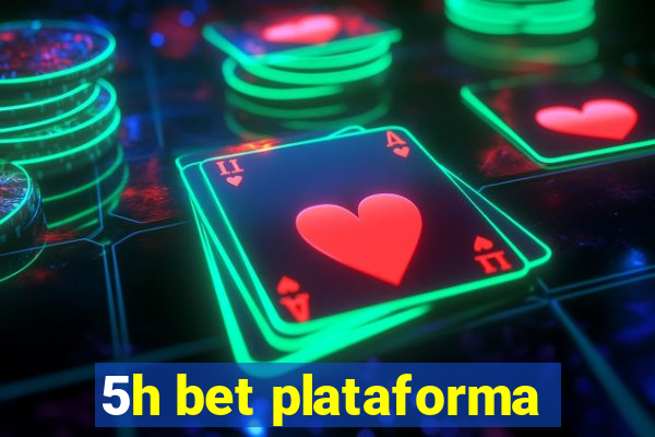 5h bet plataforma