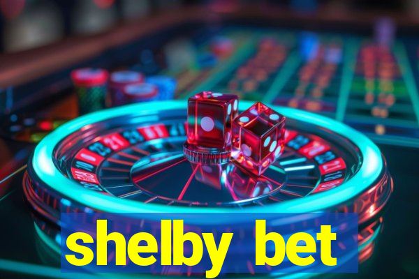 shelby bet