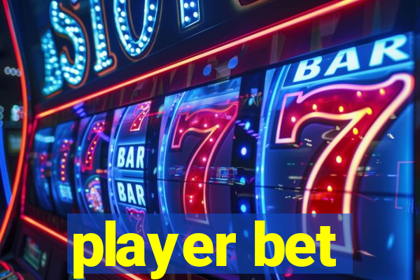 player bet