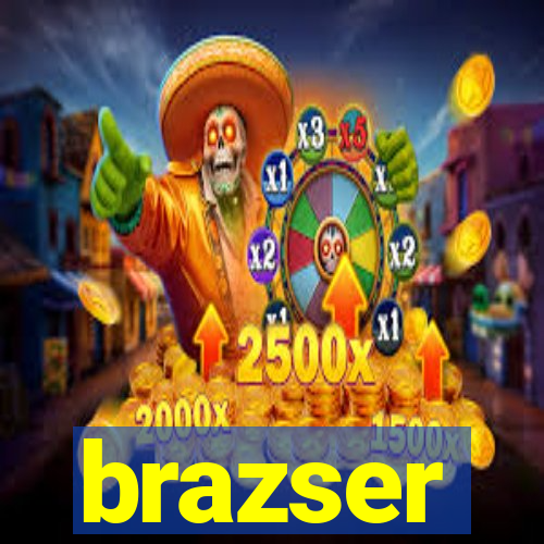 brazser