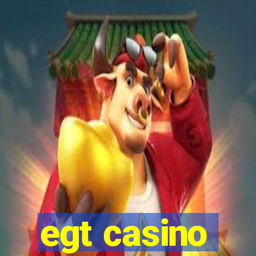 egt casino