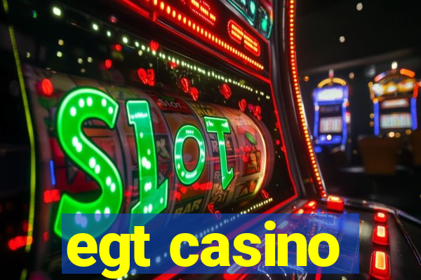 egt casino