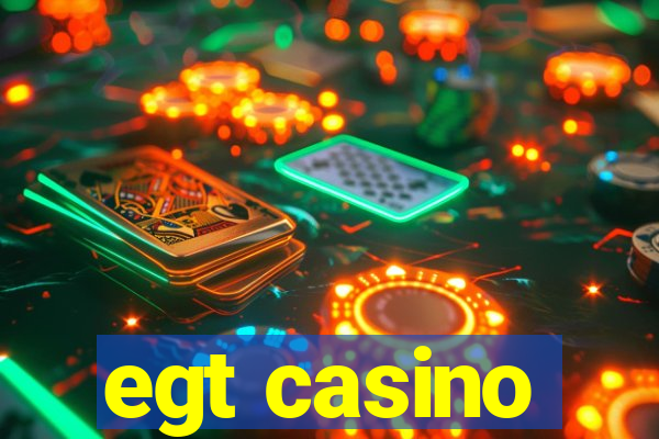 egt casino