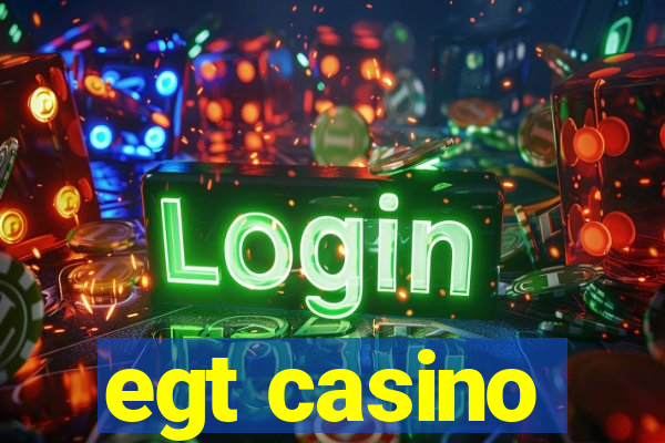 egt casino