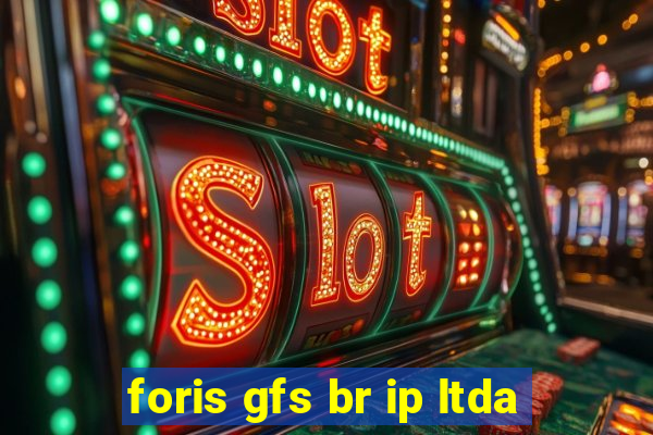 foris gfs br ip ltda