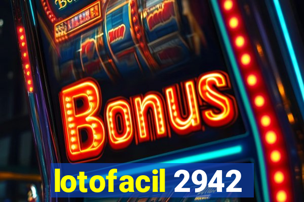 lotofacil 2942