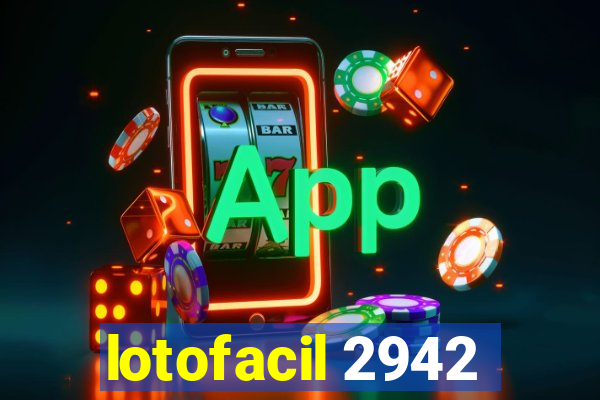 lotofacil 2942