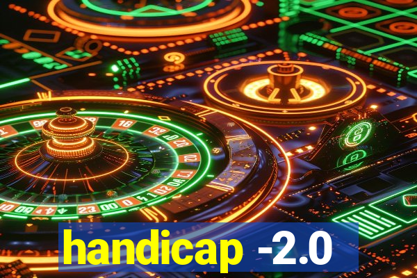 handicap -2.0