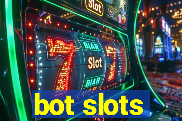 bot slots