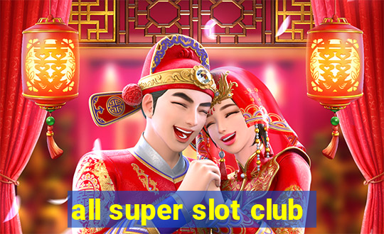 all super slot club