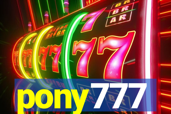 pony777