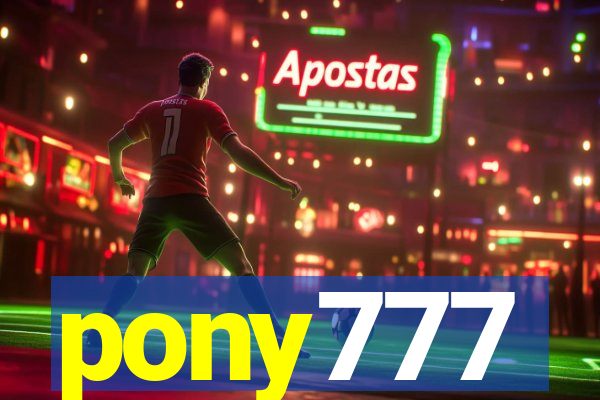 pony777