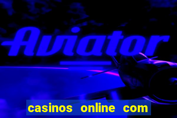 casinos online com bonus de registo