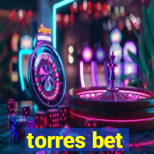 torres bet