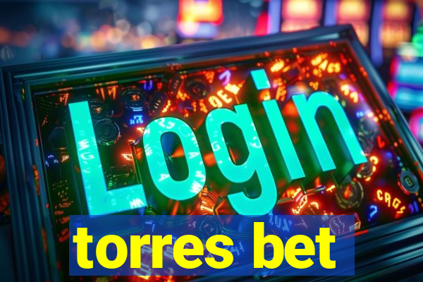 torres bet