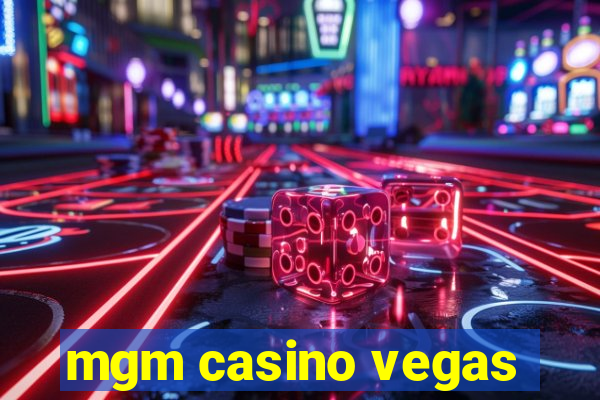 mgm casino vegas