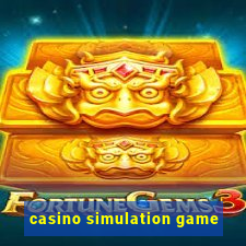 casino simulation game