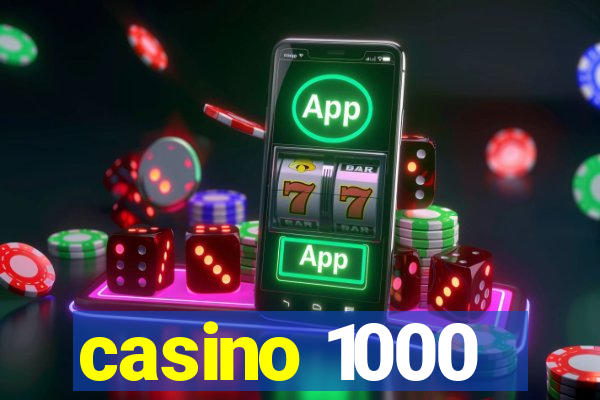 casino 1000