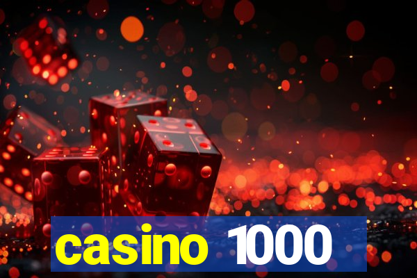 casino 1000