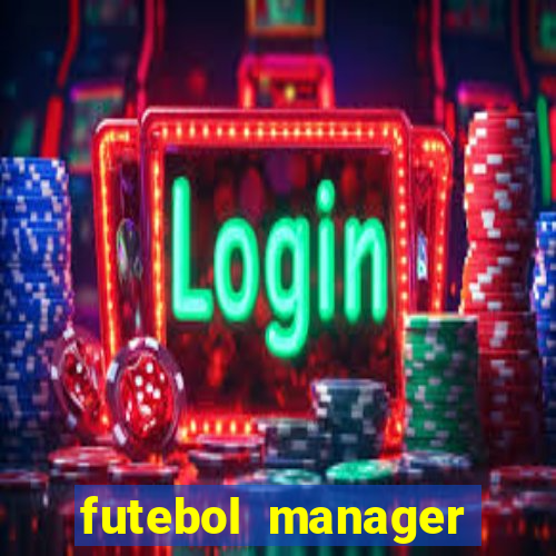 futebol manager offline para android