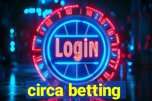 circa betting