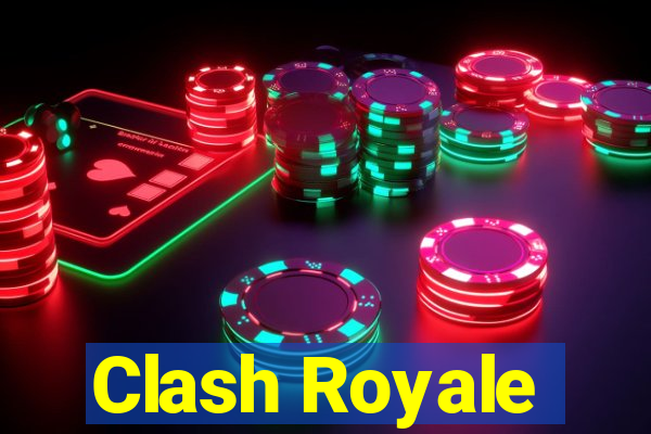 Clash Royale