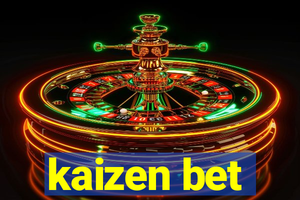 kaizen bet