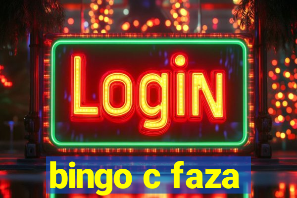 bingo c faza