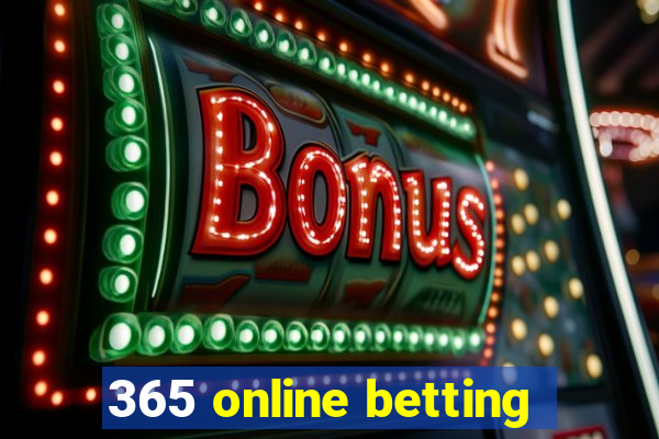 365 online betting