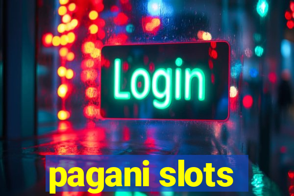 pagani slots