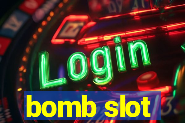 bomb slot